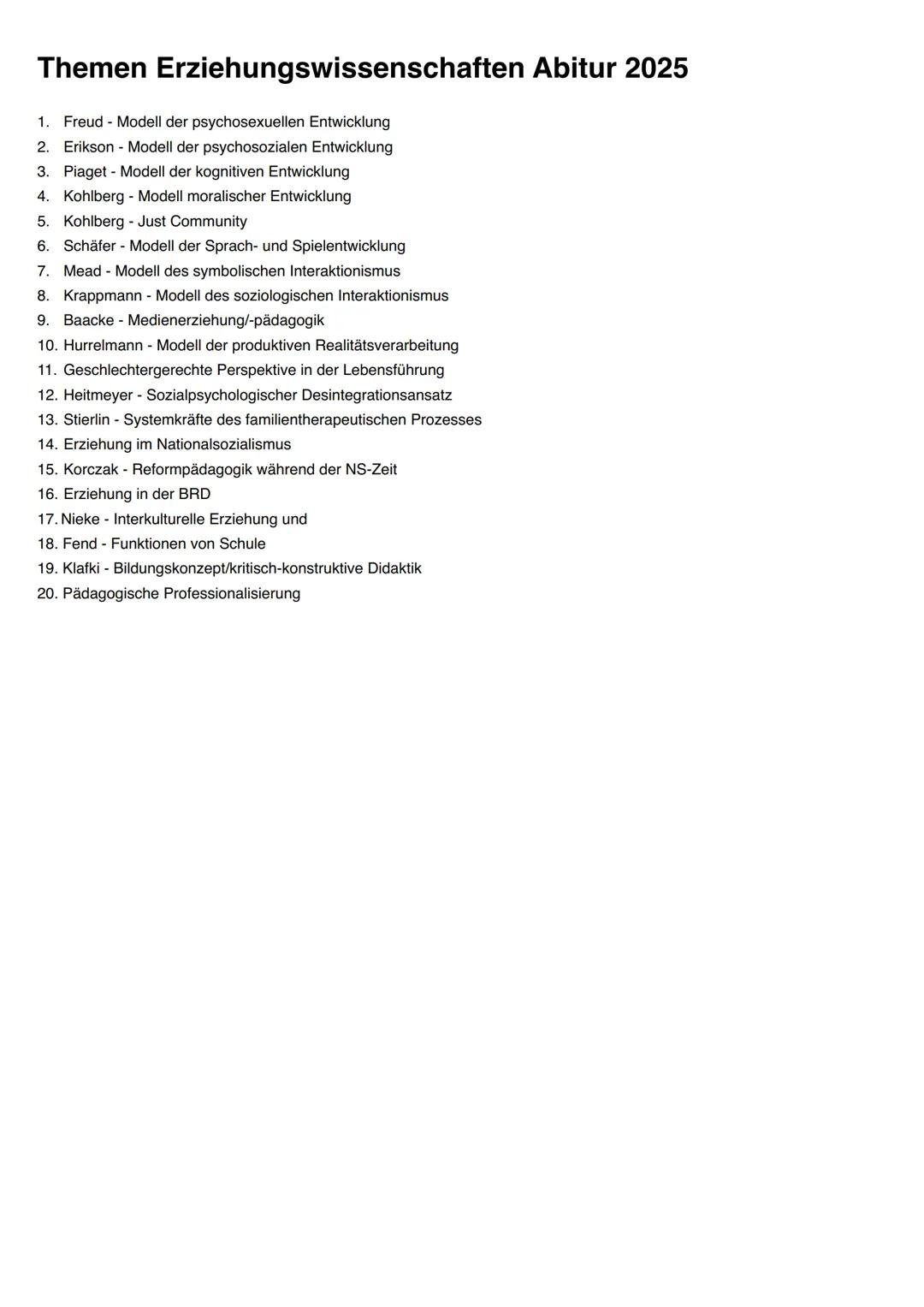 Themen Erziehungswissenschaften Abitur 2025
1. Freud - Modell der psychosexuellen Entwicklung
2. Erikson - Modell der psychosozialen Entwick