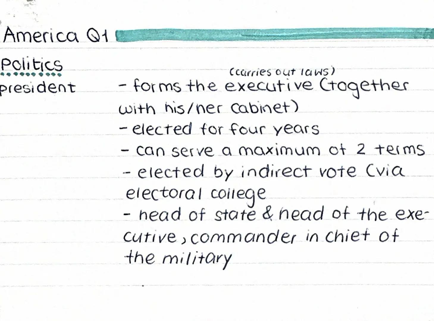 America Q1
Politics
president
- forms the executive (together
with his/her cabinet)
- elected for four years
- can serve a maximum of 2 term