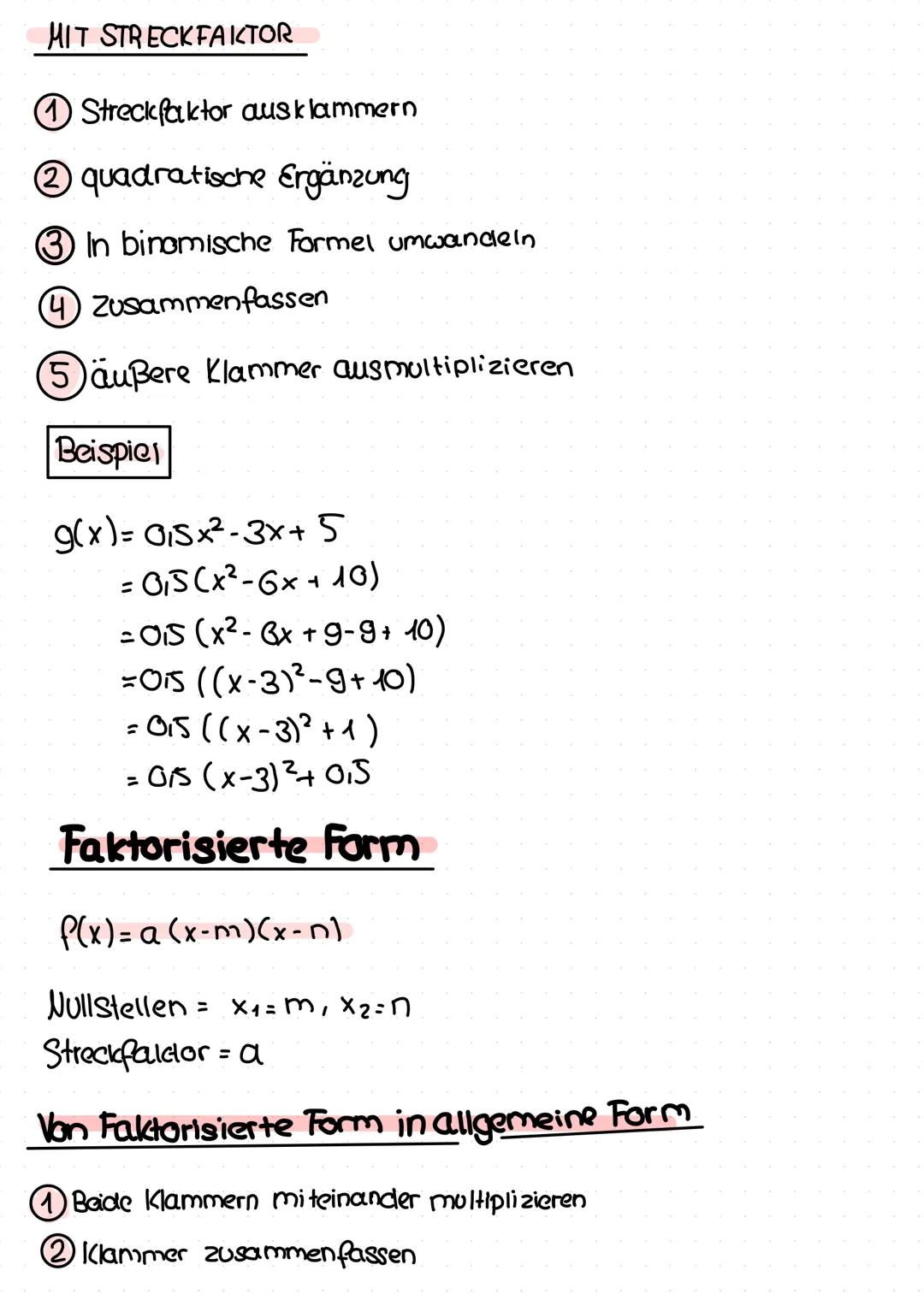 Allgemeine Form/Normalform
f(x)= ax²+ bx + C
Streckfaktor -> a
y-Achsenabschnitt -> c
1. binomische Formel
(a+b)² = a²+ 2ab+b²
2. binomische