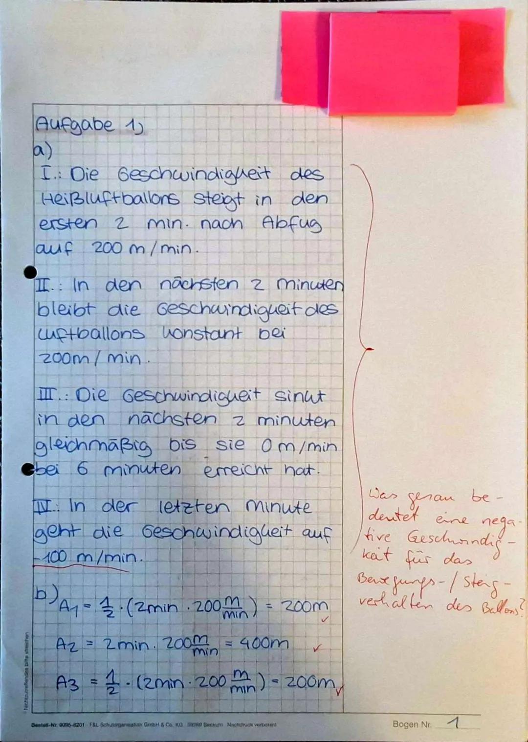 ## Aufgabe 1)
a)
I.: Die Geschwindigkeit des Heißluftballons steigt in den ersten 2 min. nach Abflug auf 200 m/min.
II.: In den nächsten