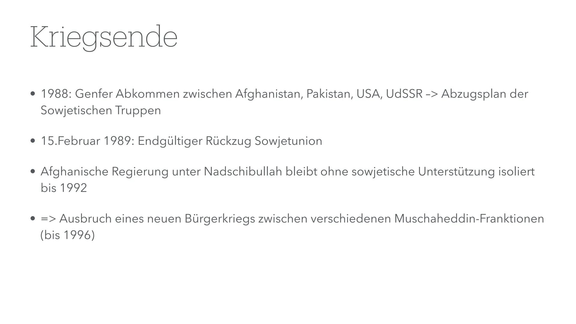Afghanistan Krieg
(1979-1989) Inhaltsverzeichnis
• Allgemeine Informationen
• Historischer Hintergrund/Ausgang
• Kriegsverlauf
• Kriegsende