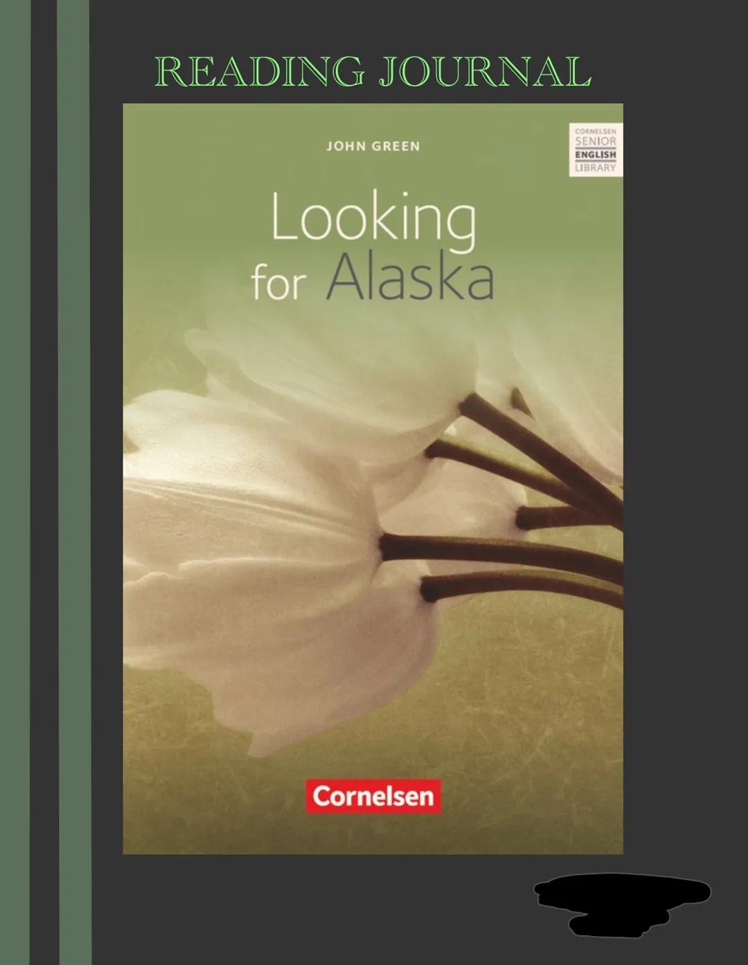 Looking for Alaska, EF - Reading Journal
