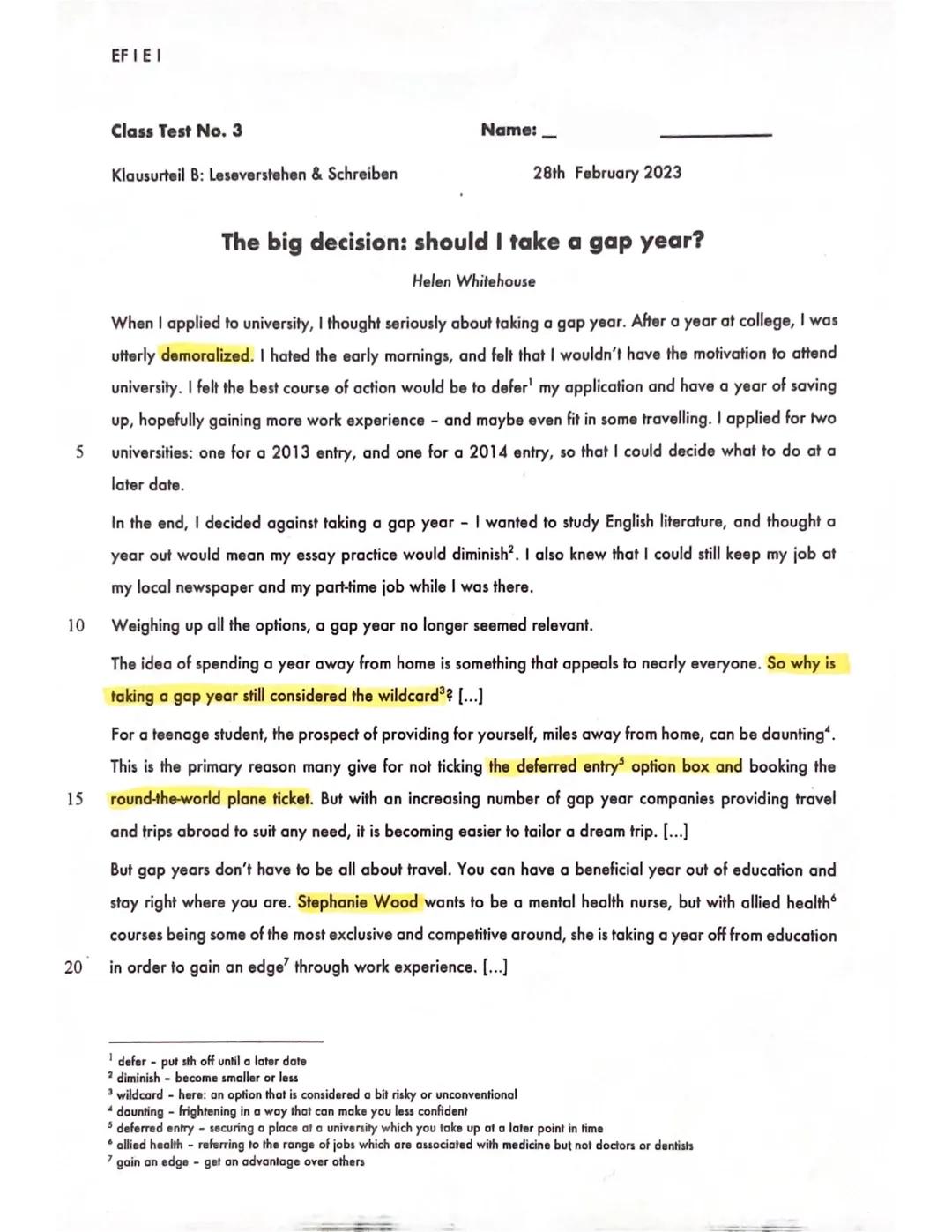 EFIEI
Class Test No. 3
Name:_____
Klausurteil B: Leseverstehen & Schreiben
28th February 2023
The big decision: should I take a gap year?
He