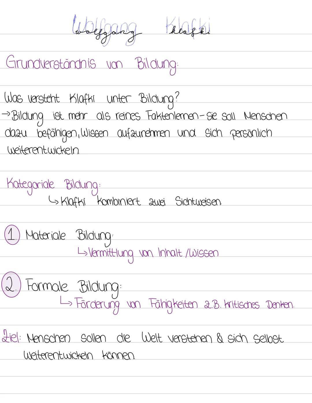 # Wolfgang Klafki
Grundverständnis von Bildung:
Was versteht Klafki unter Bildung?
->Bildung ist mehr als reines Faktenlernen - sie soll M