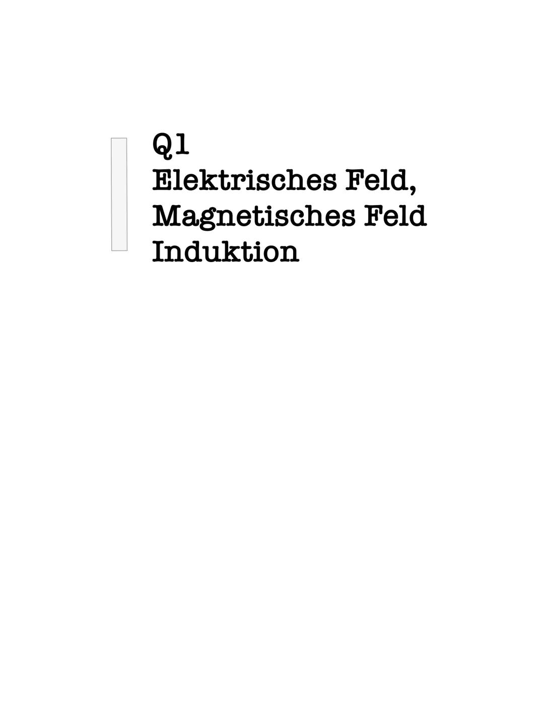 # Physik Abitur 2025
Q1, Q2, Q3 LK Abiturklasse Q1.1 Elektrisches Feld (7 Wochen)
grundlegendes Niveau (Grundkurs und Leistungskurs)
Feldbe