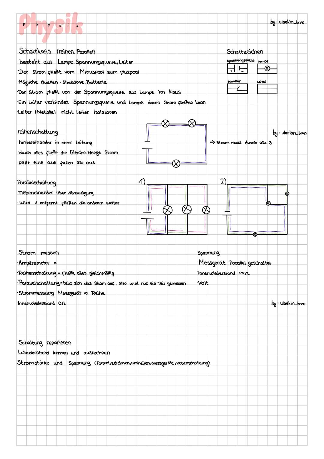 Physik
Schaltkreis (reihen, Parallel)
besteht aus Lampe, Spannungsquelle, Leiter
Der Strom fließt vom Minuspool zum pluspool
Högliche Quelle