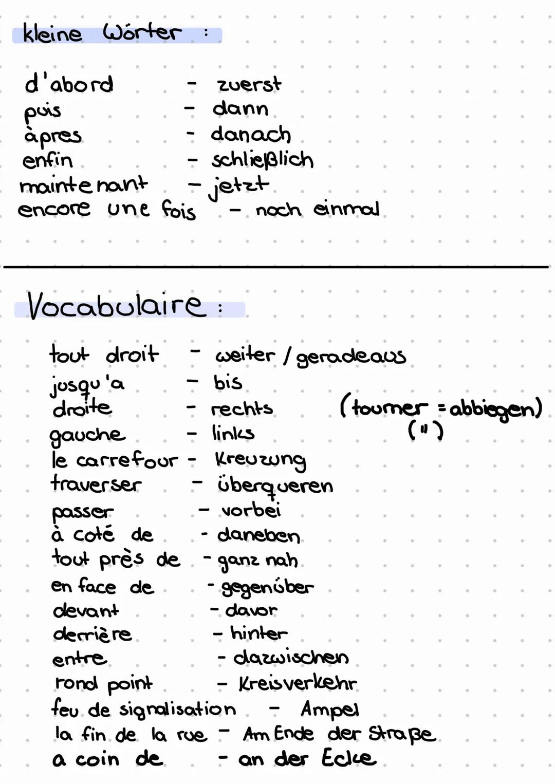 Wegbeschreibung
Excusez-mois, où est ...?
Frage:
I où est trouve?
(Wo befindet sich...?
Indiquer le chemin:
aller à droite
aller à droit