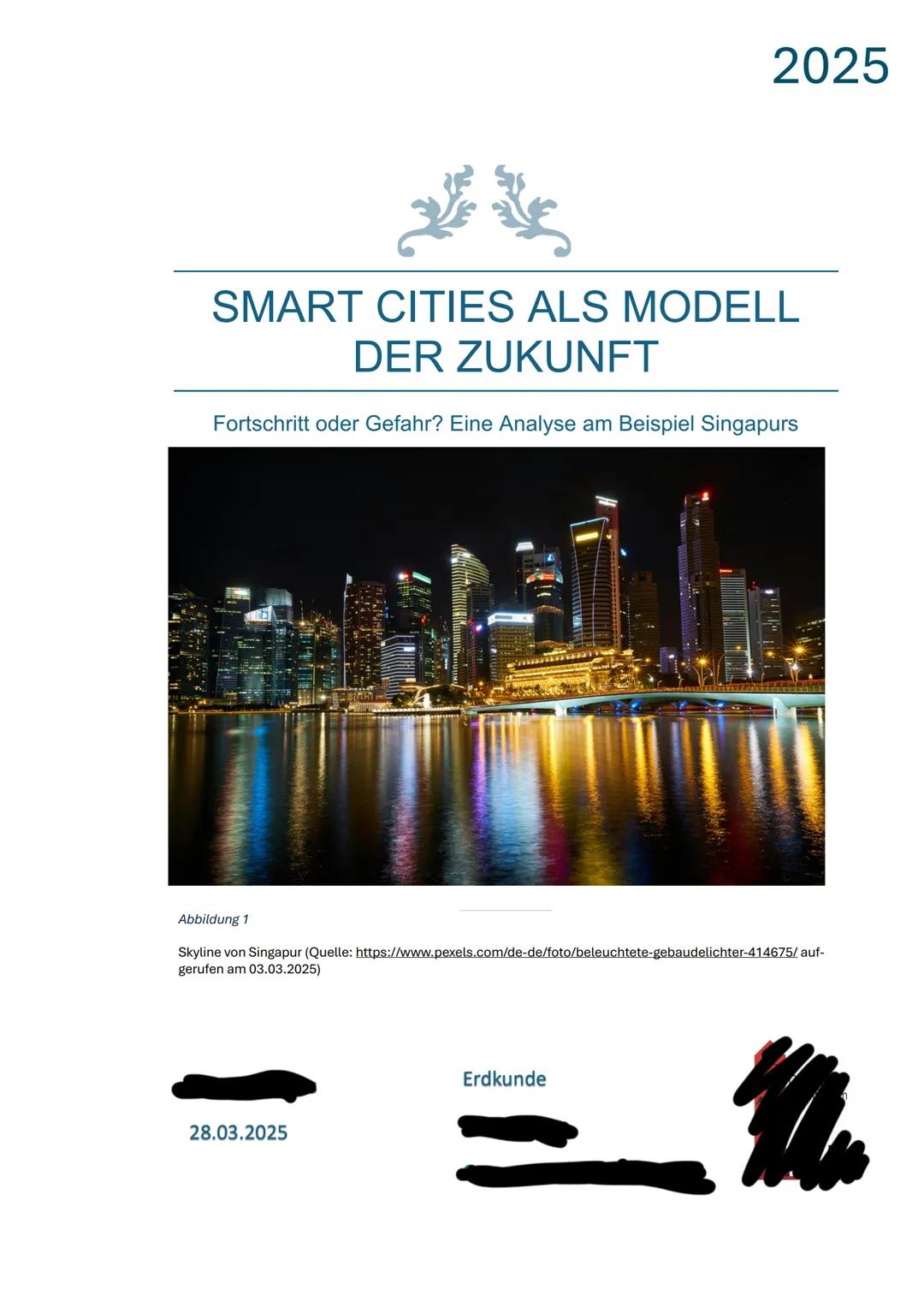 2025
SMART CITIES ALS MODELL
DER ZUKUNFT
Fortschritt oder Gefahr? Eine Analyse am Beispiel Singapurs
Abbildung 1
Skyline von Singapur (Q