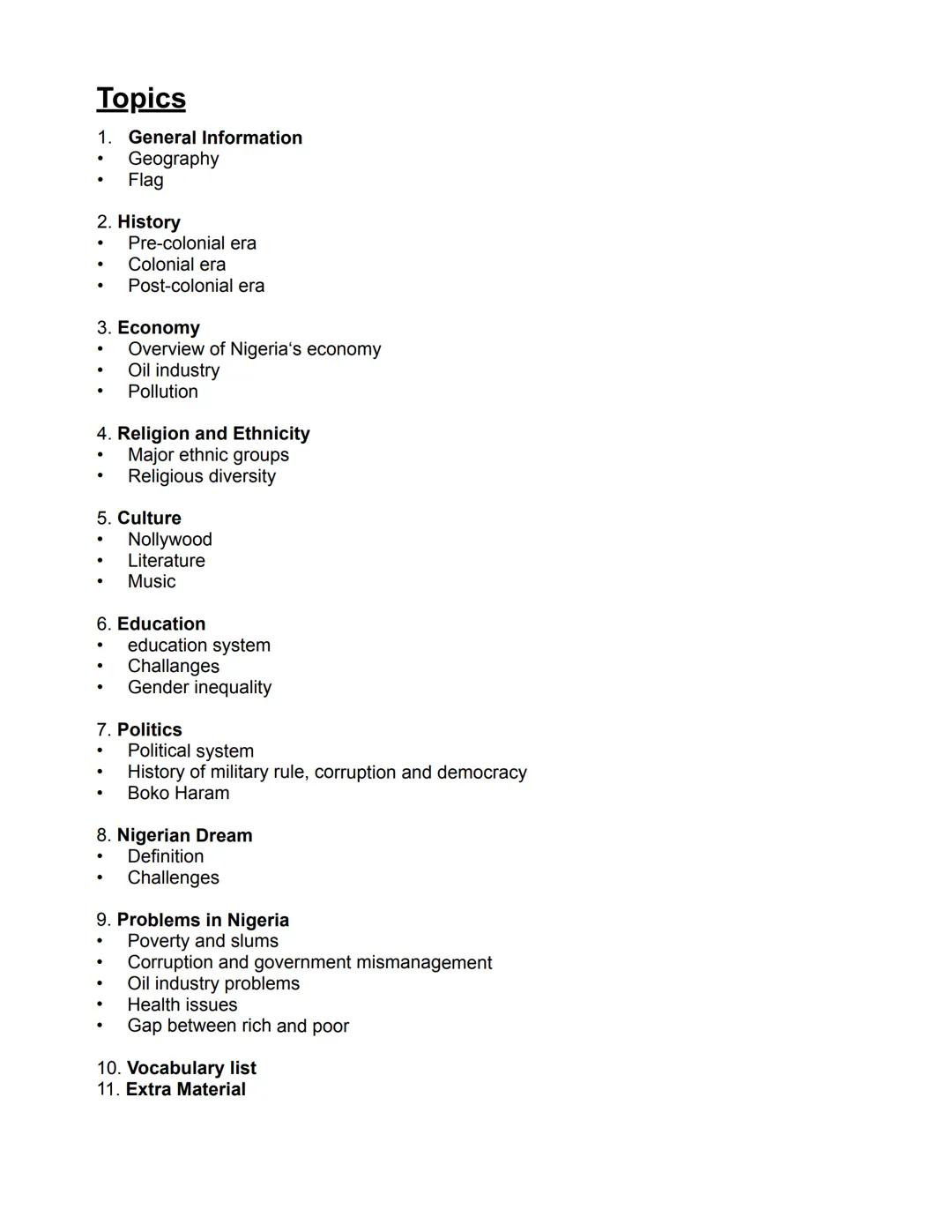 # Englisch LK
Nigeria
Abitur 2025 - Lernzettel # Topics
1. General Information
- Geography
- Flag
2. History
- Pre-colonial era