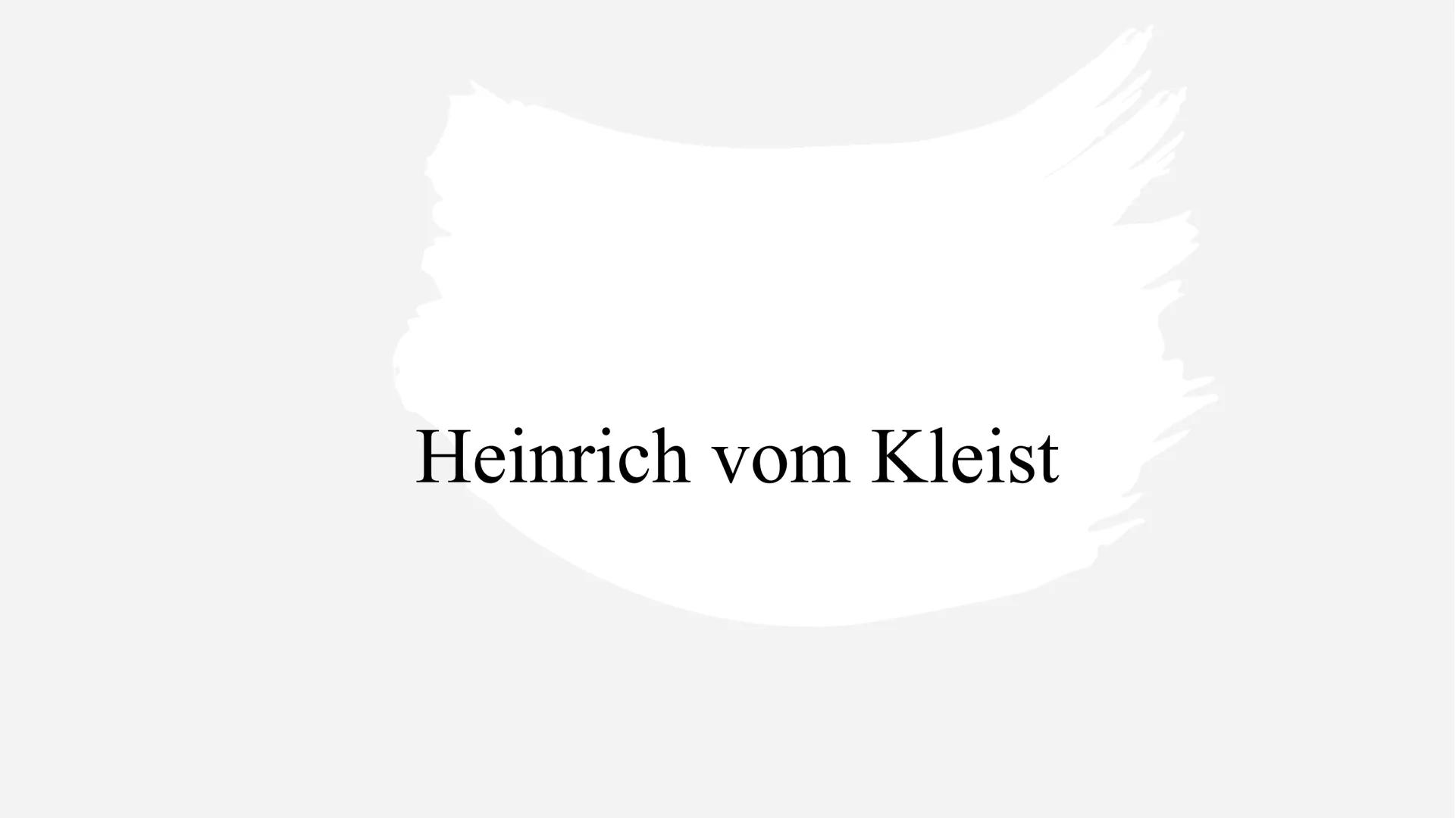 Heinrich vom Kleist Inhaltsverzeichnis
• Biografie
• Suche nach Sinn und erste Krisen
• Kleist als Schriftsteller
• Wichtige Themen in Klei