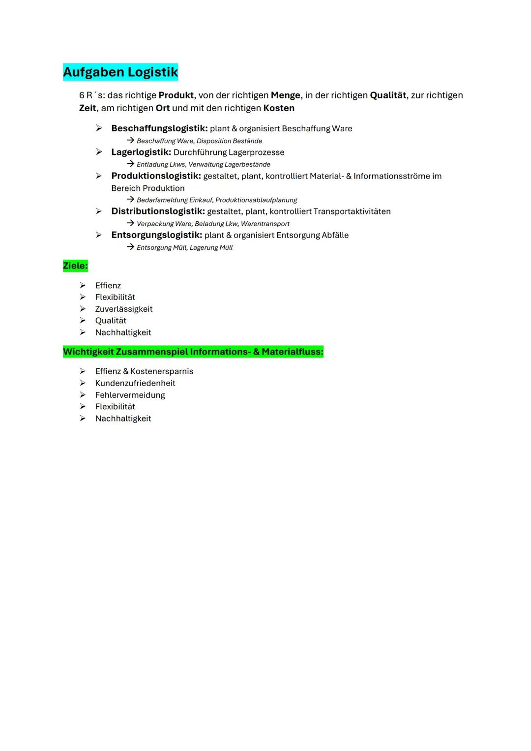 # Aufgaben Logistik
6 R's: das richtige Produkt, von der richtigen Menge, in der richtigen Qualität, zur richtigen
Zeit, am richtigen Ort u