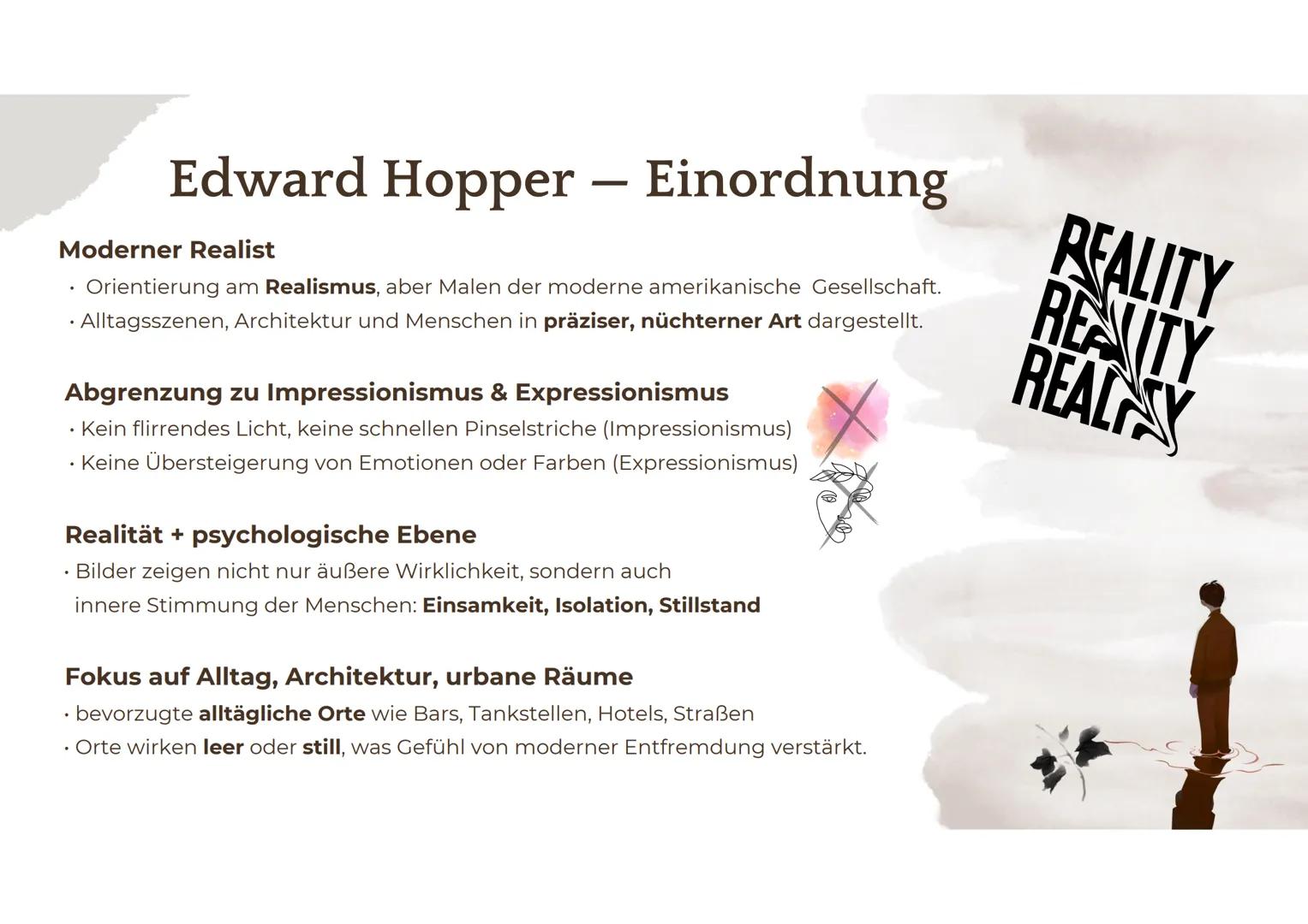 HOPPER # Wer war Edward Hopper?
US-Amerikanischer Maler des Realismus
Fokus: Urbane Einsamkeit, Isolation & moderne Lebenswelt
Aktiv in d