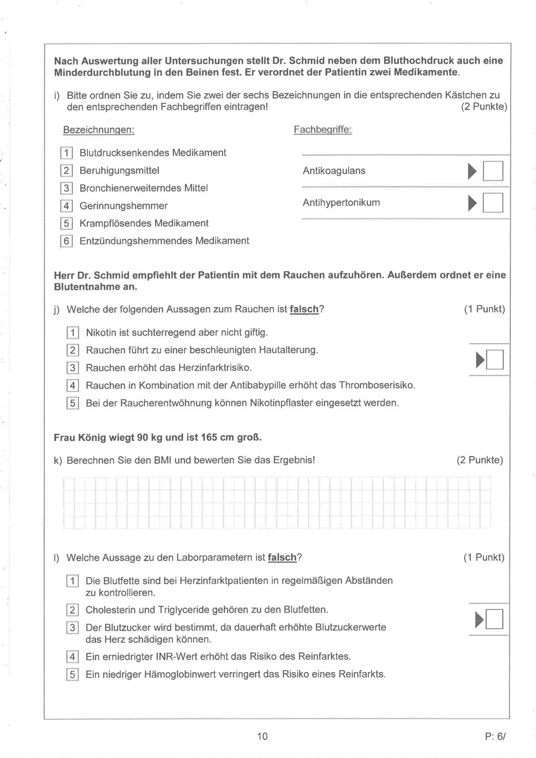 Abschlussprüfung für Medizinische Fachangestellte Klasse
Sommer 2016
Familienname Vorname Geburtsdatum
Prüfungsbereich: Behandlungsassist
