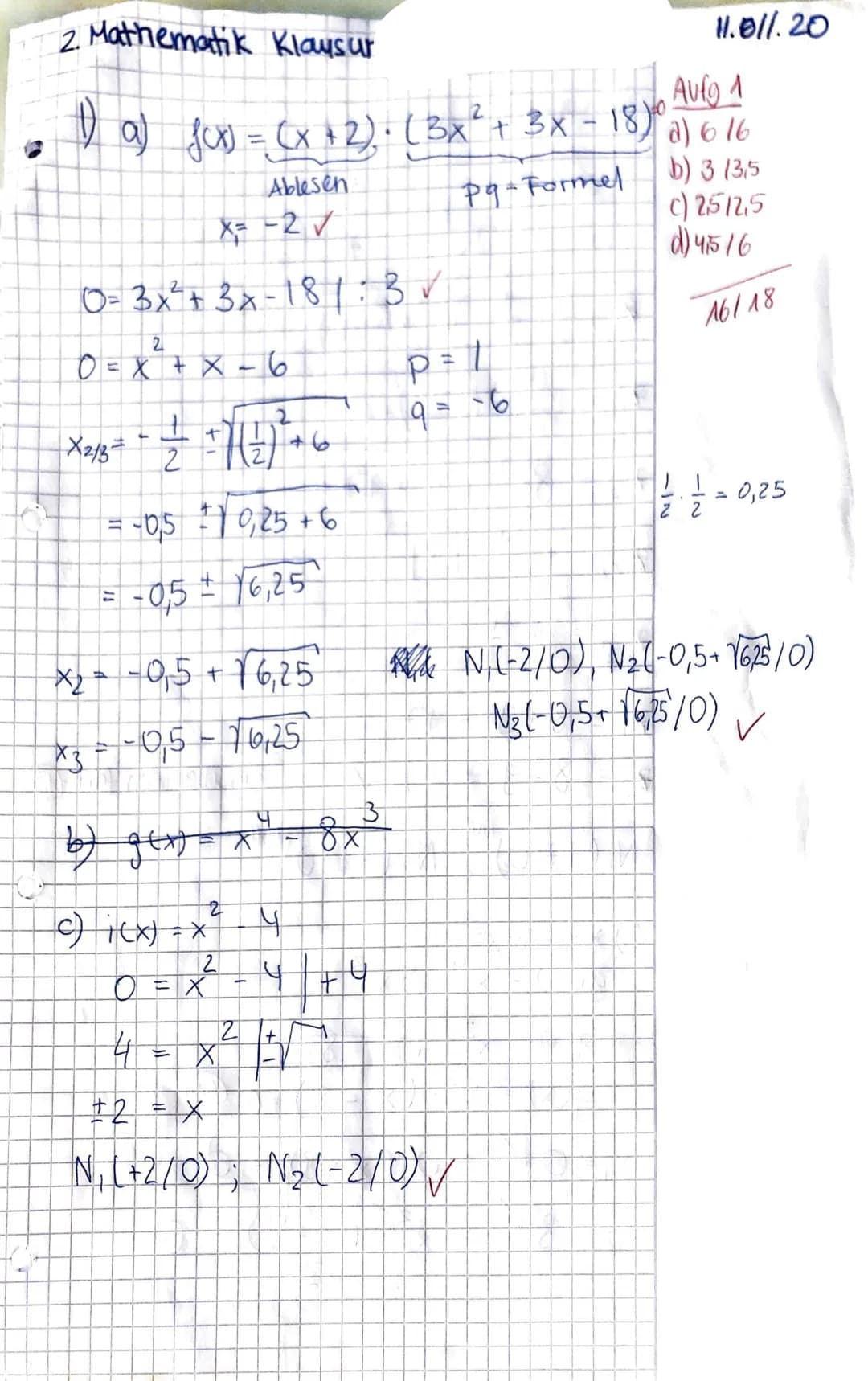 b) $fex)$ $ful=0$ @
GTR
→ $N_1 (0/0)$; $N_2(2,439/0)$
$N_3 (310)$; $N_4 (4,27510)$ v
Die Wasserbalm dawich auf
bei $N_1(0/0)$.
Sie taucht un