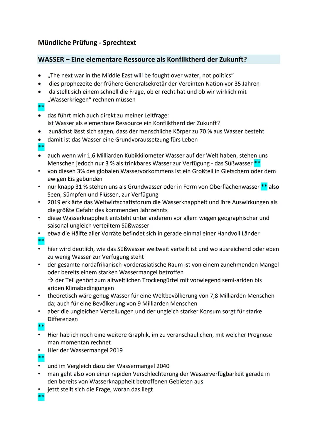 # Mündliche Prüfung
## WASSER - Eine elementare Ressource als Konfliktherd der Zukunft?
### Gliederung
1. Einstieg
- „The next war in the