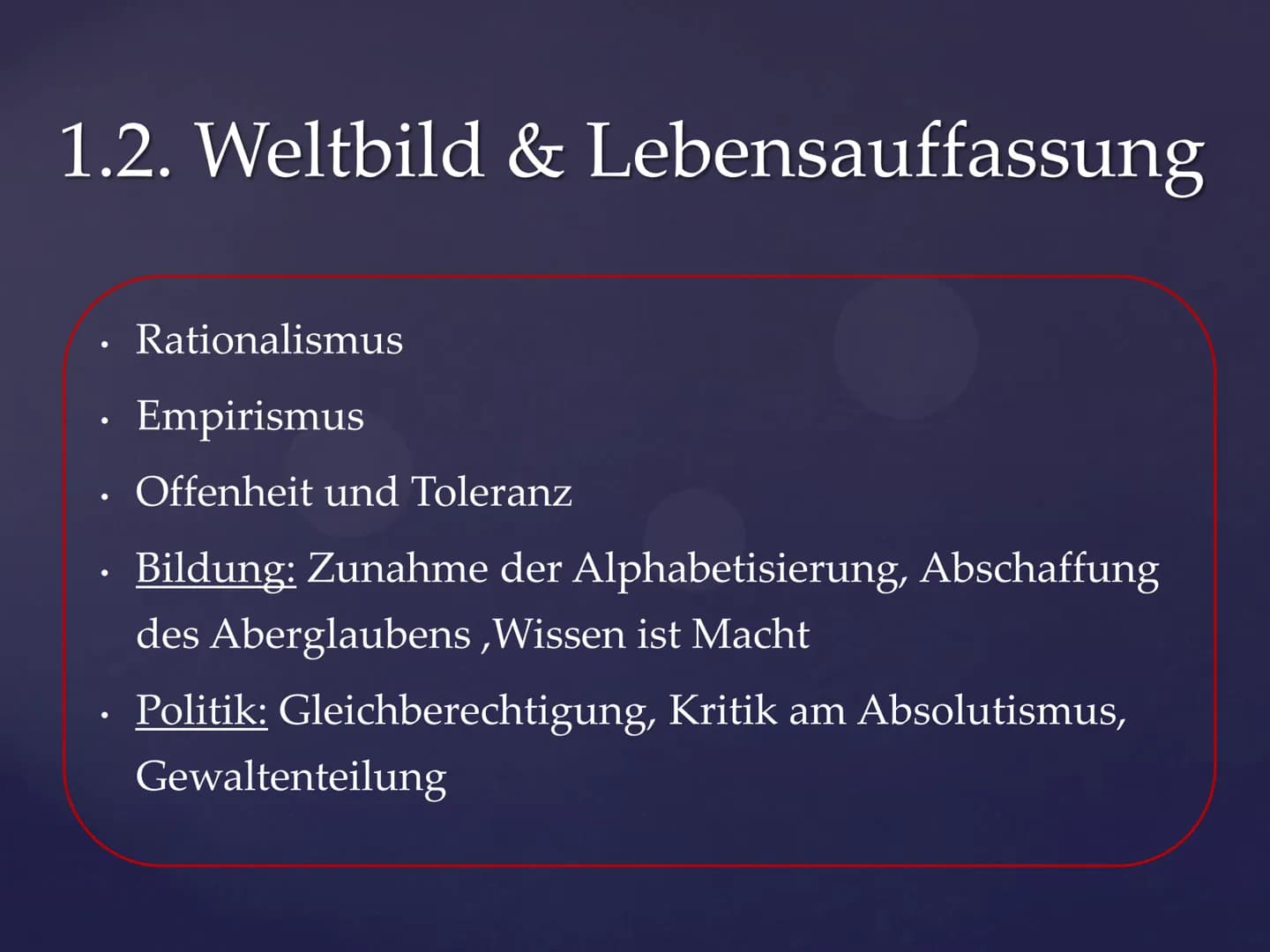 ## Nathan der Weise und das Zeitalter der Aufklärung
### Das Zeitalter der Aufklärung
#### Allgemeingeschichtlicher Hintergrund
- Starke