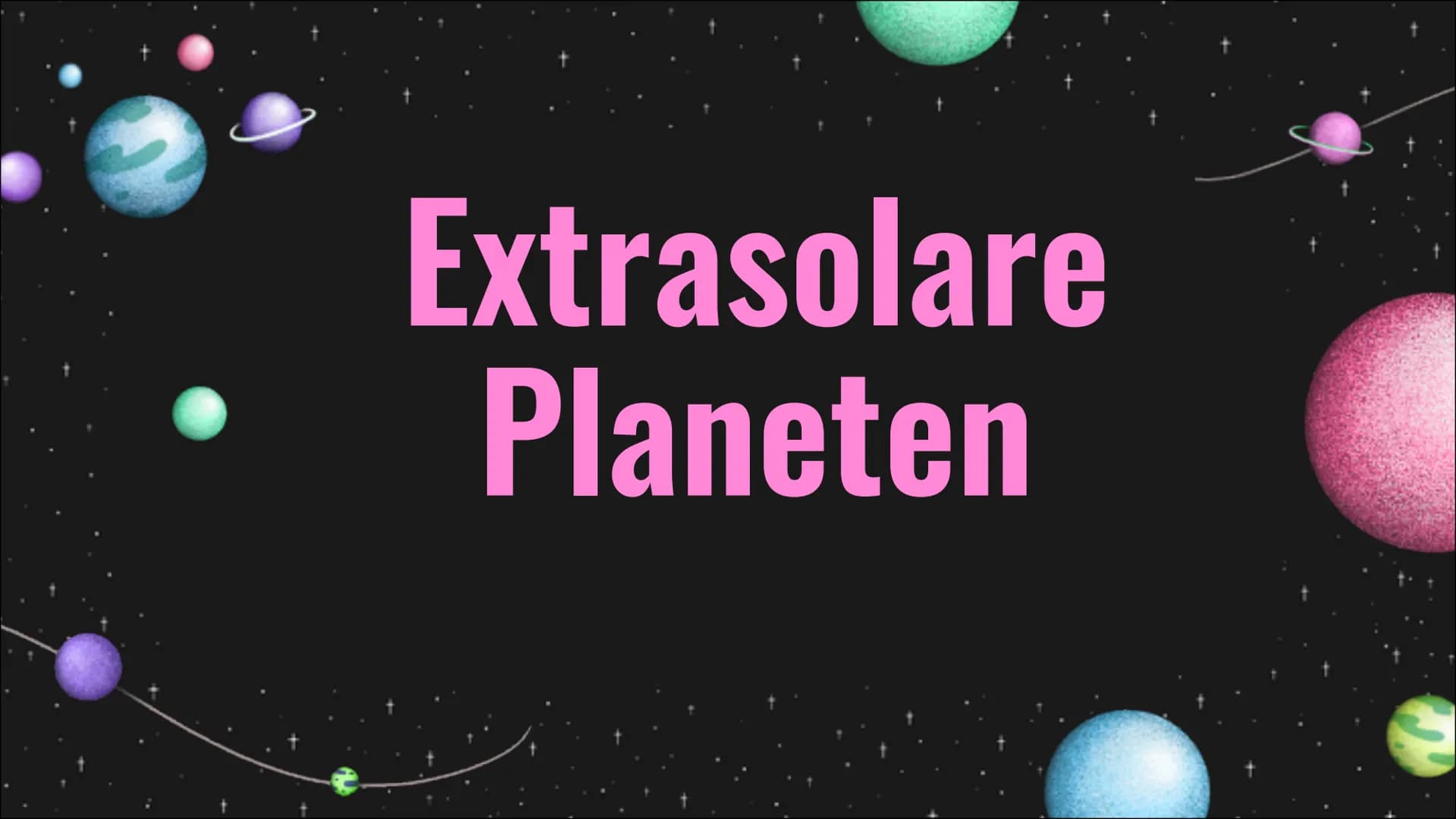 Extrasolare
Planeten # Definition :
- Extrasolare Planeten sind Planeten die sich außerhalb unseres Sonnensystems befinden
- „extra" = außer