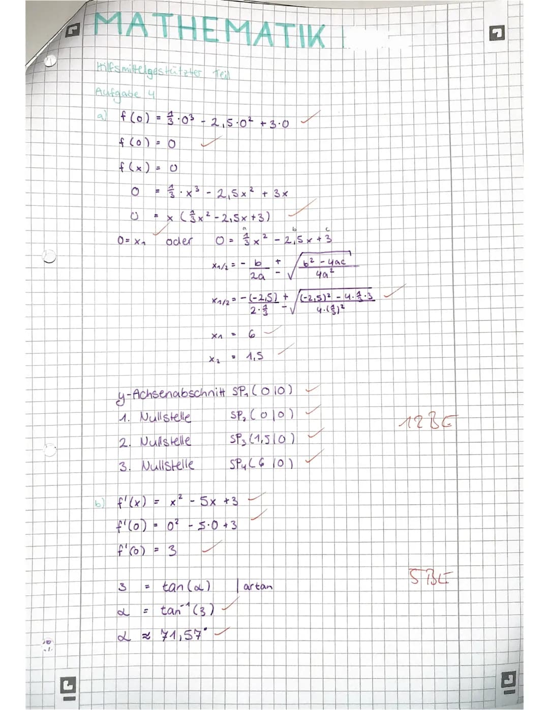 # MATHEMATIK
## Hilfsmittelgestützter Teil
### Aufgabe 4
a) $f(0)=3 \cdot 0^3 - 2.5 \cdot 0^2 + 3.0$
$f(x) = 0$
$f(0)=0$
$0 = \frac{1}{3}x^3