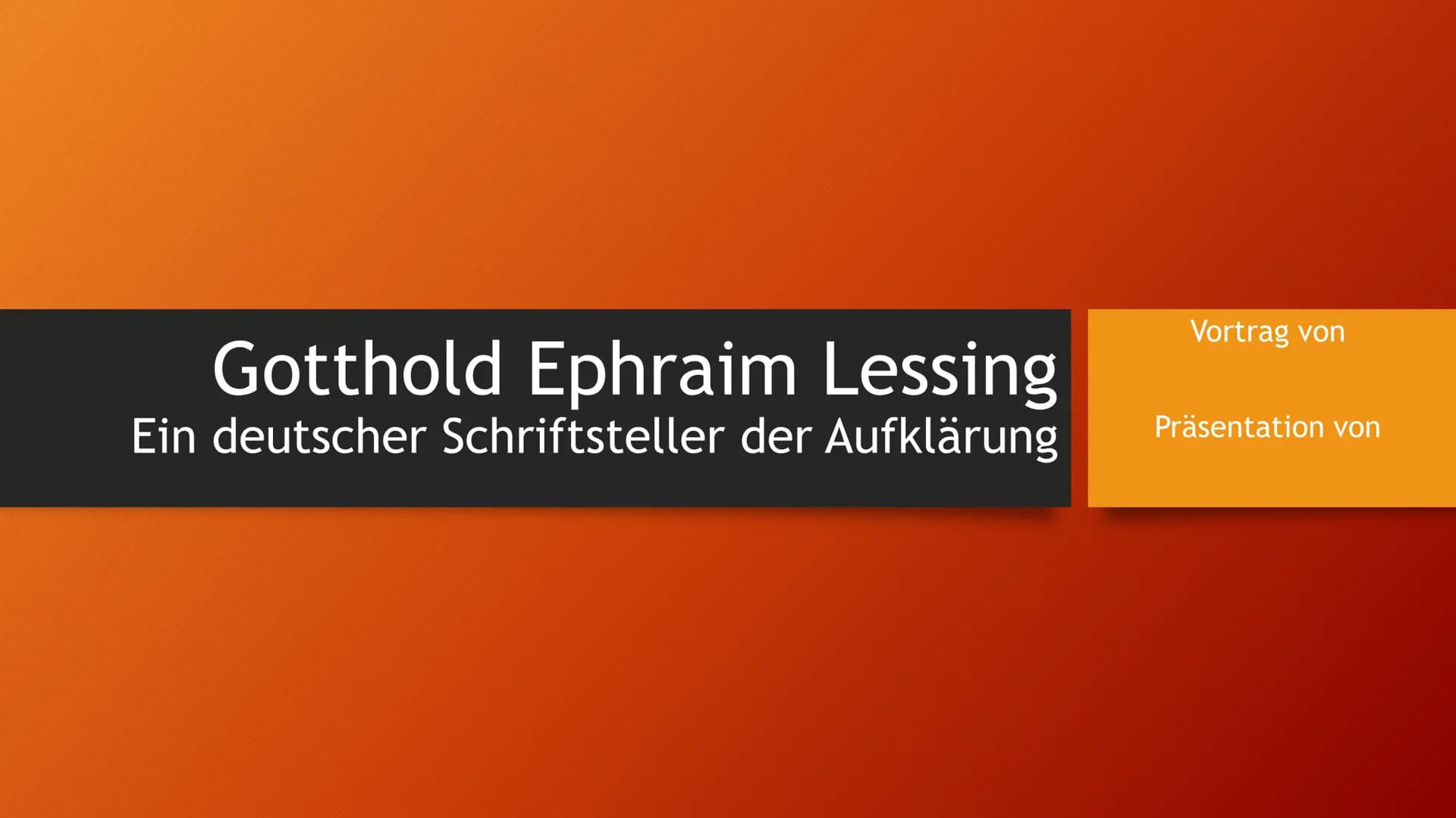 Gotthold Ephraim Lessing
Ein deutscher Schriftsteller der Aufklärung
Vortrag von
Präsentation von # Inhalt
1. Epoche der Aufklärung
2. Biogr