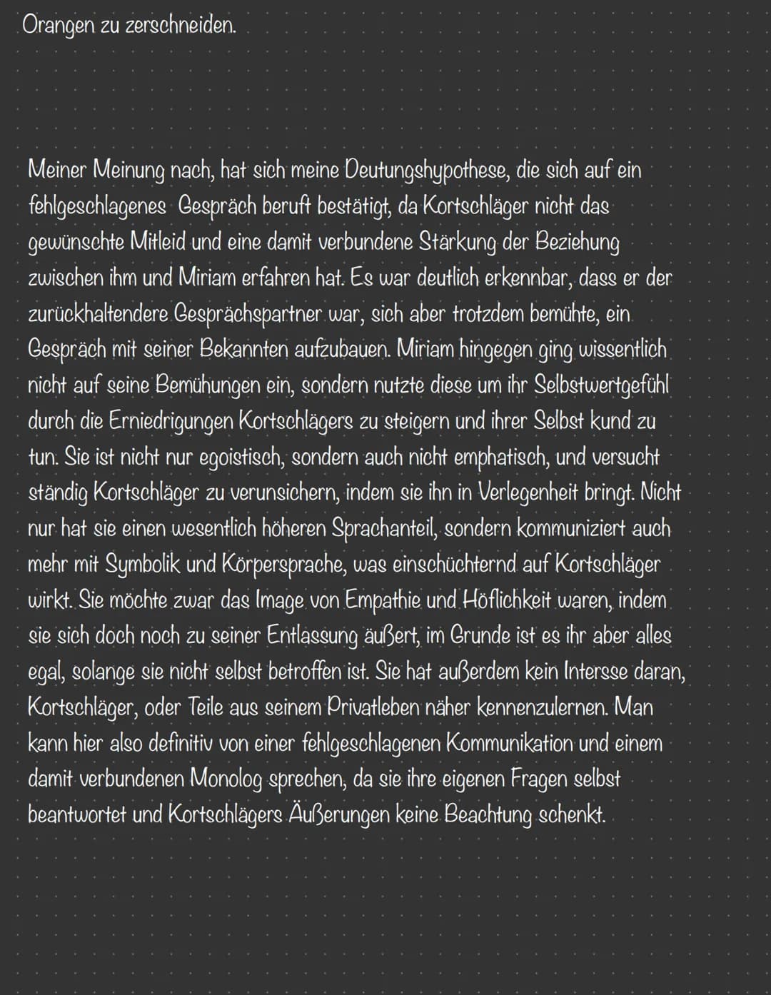 Aus, unter der sie einen roten BH trägt. Das Blut an den Händen seie kein
Problem für sie, an ihrer besten Bluse jedoch schon. Nachdem Korts