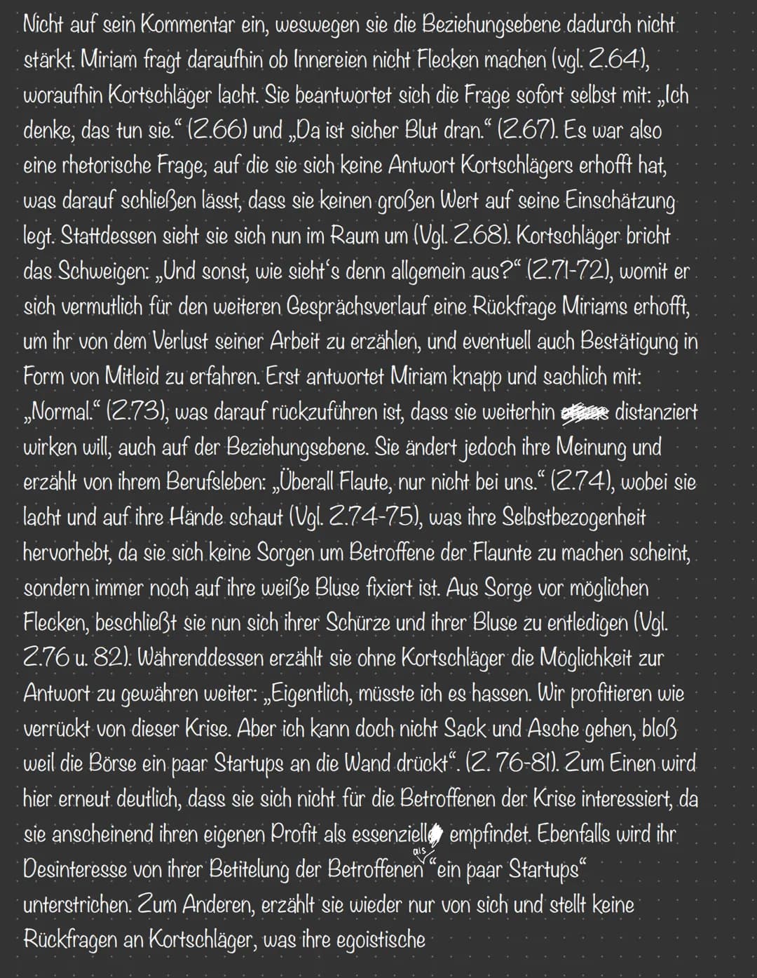 Aus, unter der sie einen roten BH trägt. Das Blut an den Händen seie kein
Problem für sie, an ihrer besten Bluse jedoch schon. Nachdem Korts