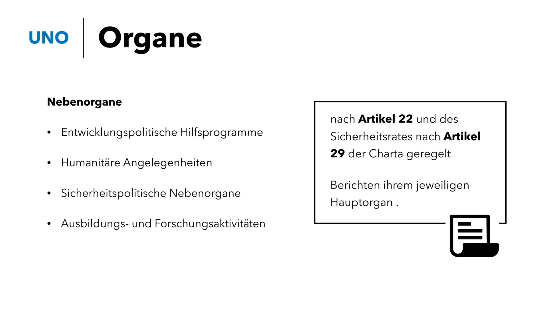 <p>Die Vereinten Nationen, auch als United Nations Organisation (UNO) bekannt, sind eine internationale Organisation. Ihre Hauptbereiche um