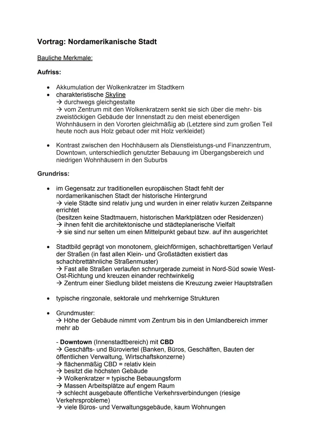 # Vortrag: Nordamerikanische Stadt
## Bauliche Merkmale:
### Aufriss:
* Akkumulation der Wolkenkratzer im Stadtkern
* charakteristische Sk