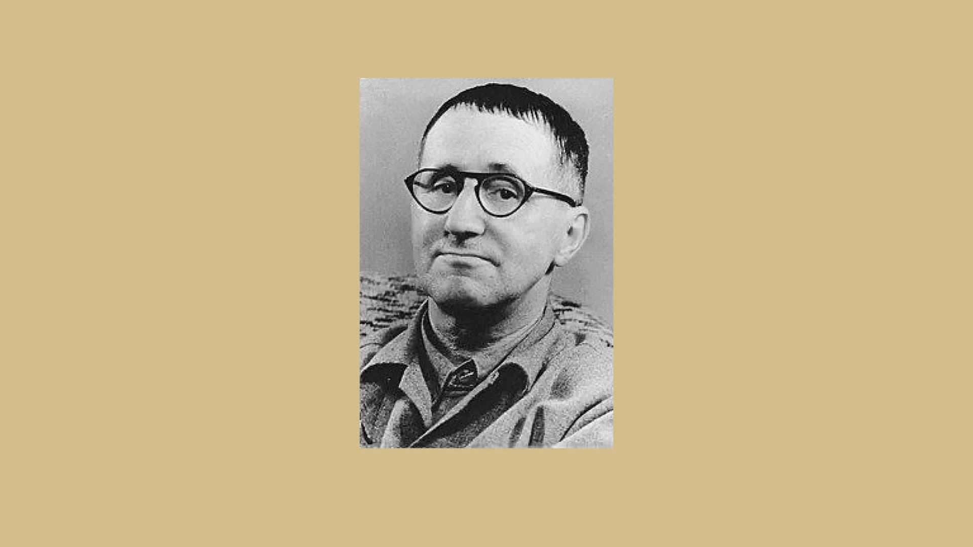 „Wer kämpft, kann verlieren. Wer nicht kämpft,
hat schon verloren."
Bertold Brecht # Gliederung
* Wer ist Bertold Brecht überhaupt??
* Kin