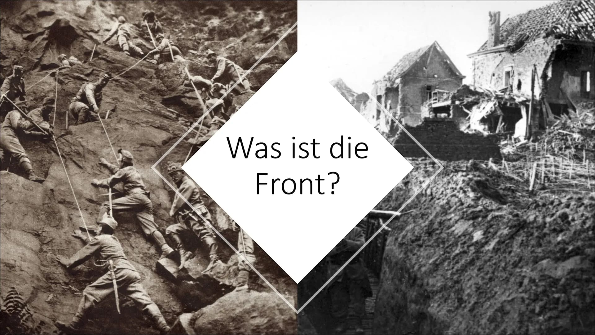 DER ERSTE
WELT
KRIEG
28. JULI 1914 # 1. Weltkrieg:
4 Jahre
1914
1918
Alltag an der Front # Übersicht:
* Was ist die Front?
* Welche Fro