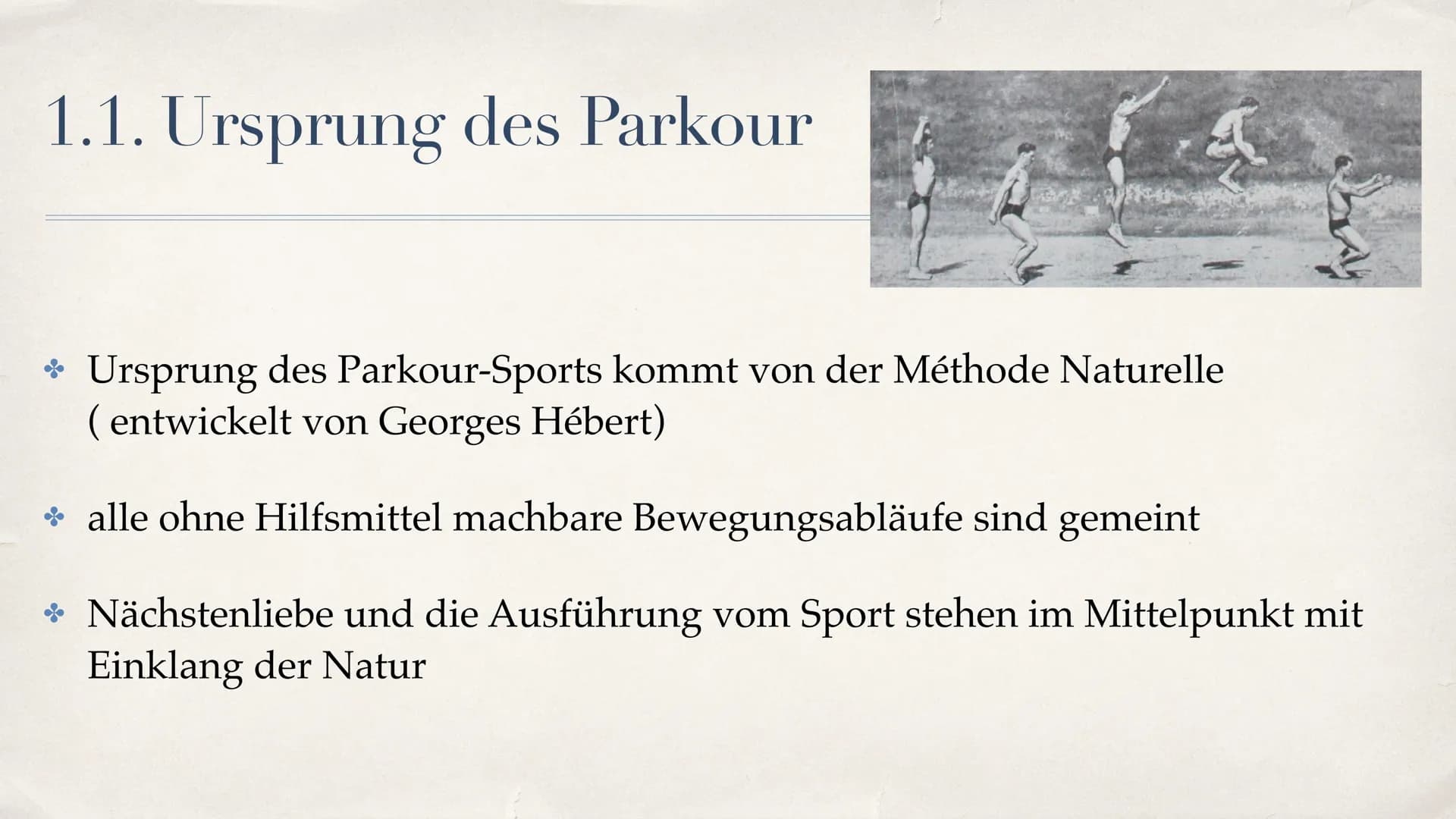 Le Parkour
Von Pepe, Fiona, Nina, Melda ; EF; Sport G4 Dudek # Inhalt
* 1.1.Ursprung des Parkour
* 1.2. Geschichte des Parkour
* 2.Trendspor