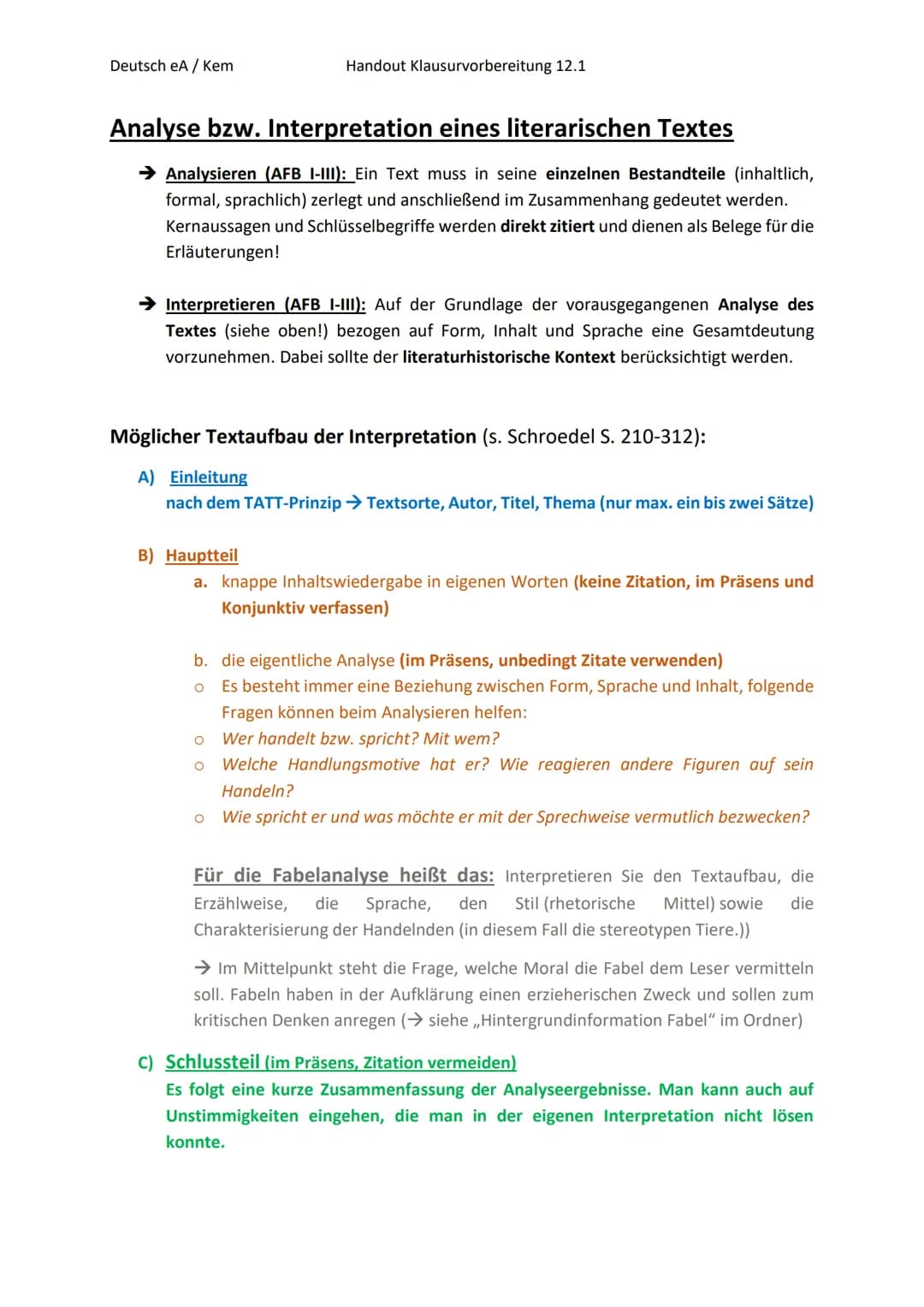 Deutsch eA / Kem
Handout Klausurvorbereitung 12.1
# Analyse bzw. Interpretation eines literarischen Textes
→ **Analysieren (AFB I-III)**: Ei