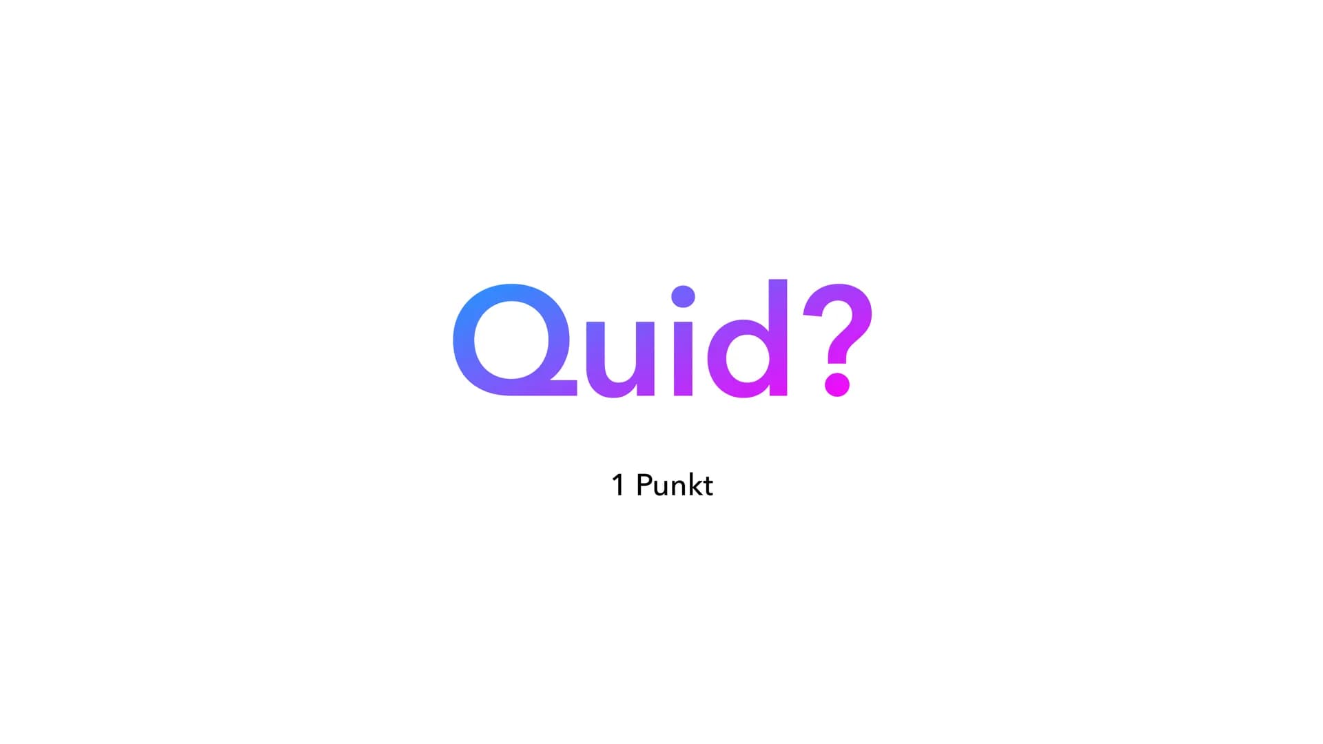 Wer wird „Lateinär“
OHHH
YEAHHH! ludus
1 Punkt Quid?
1 Punkt cur?
1 Punkt nur
1 Punkt Quis?
1 Punkt Was ist der „Aetna“ ?
2 Punkte und
