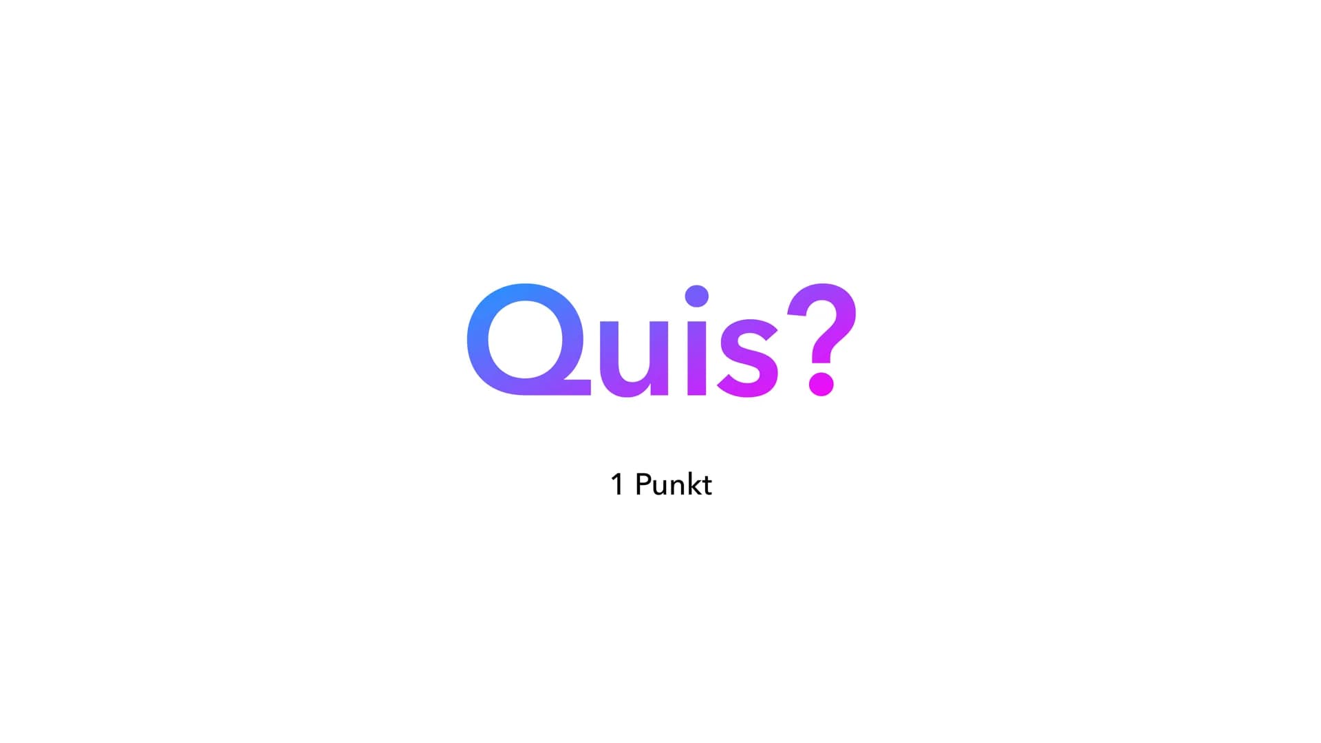 Wer wird „Lateinär“
OHHH
YEAHHH! ludus
1 Punkt Quid?
1 Punkt cur?
1 Punkt nur
1 Punkt Quis?
1 Punkt Was ist der „Aetna“ ?
2 Punkte und