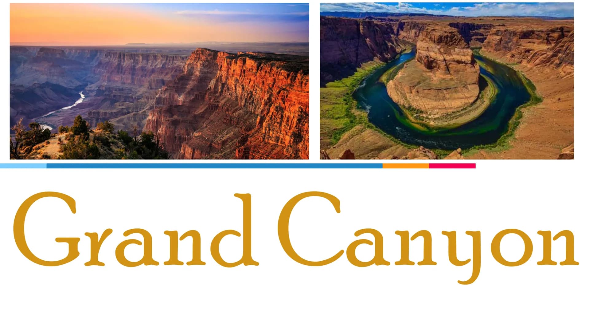## Grand Canyon
### Gliederung:
1. Name des Ökosystems
2. geografische Lage
3. Klassifizierung
4. abiotische Faktoren
5. Biotop
6. tierisch