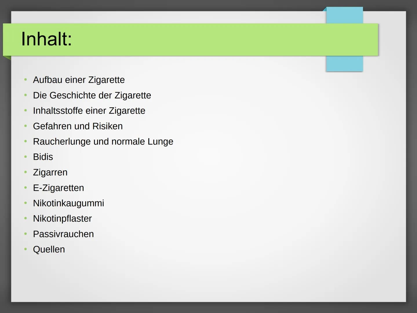 GFS Biologie
Datum: 3.5.2019
Thema: RAUCHEN # Inhalt:
- Aufbau einer Zigarette
- Die Geschichte der Zigarette
- Inhaltsstoffe einer Zigare