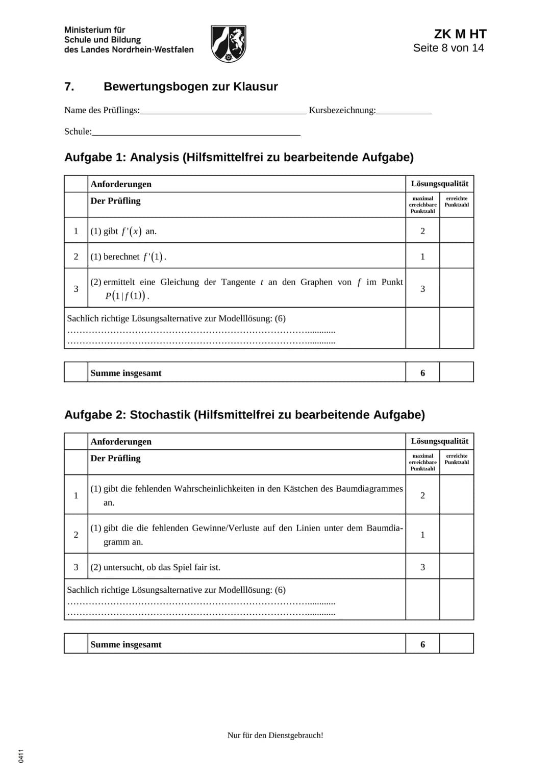 Ministerium für
Schule und Bildung
des Landes Nordrhein-Westfalen
ZK M HT
Prüfungsteil A
Seite 1 von 2
Name:
# Zentrale Klausur am Ende d