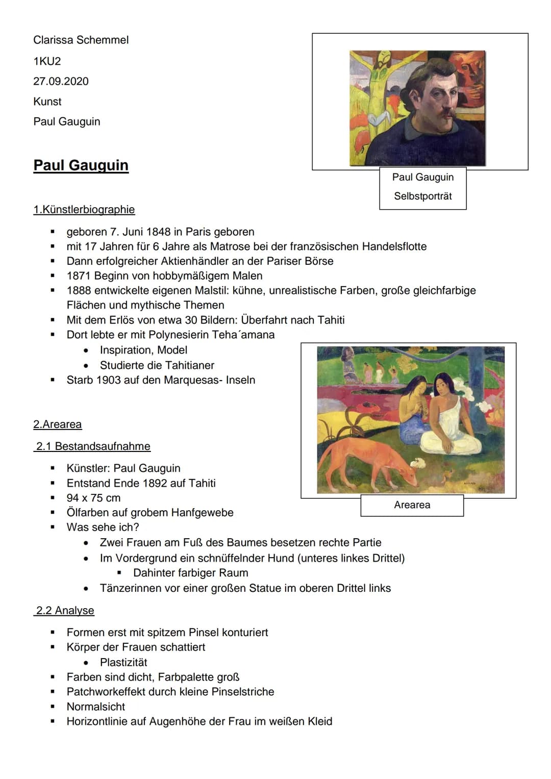 Arearea
PAUL GAUGUIN Künstler-
biographie
* 1848 in Paris geboren
* Hauptvertreter des französischen Expressionismus
* Erst hobbymäßiges M