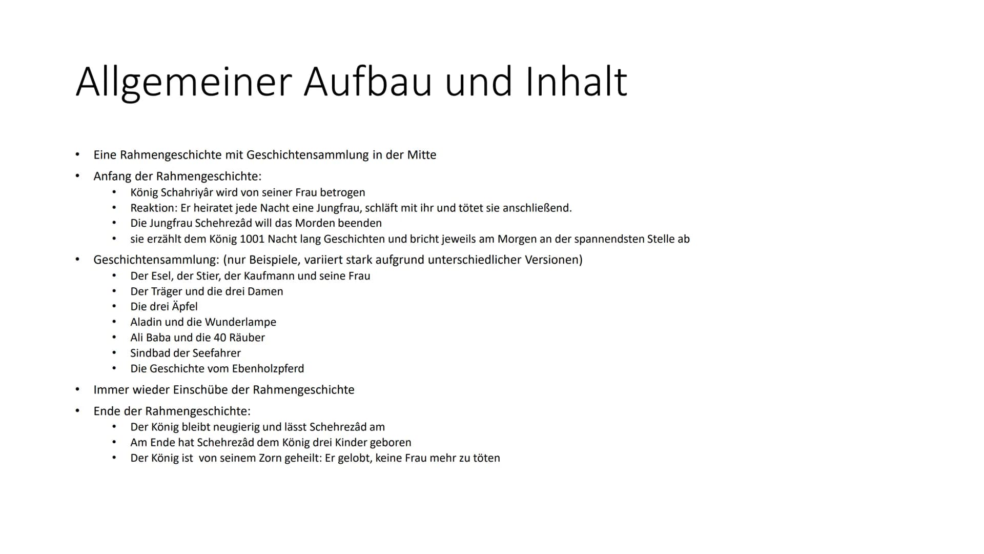 Marlene Müller
# 1001 Nacht
## Aufbau, Entstehung und Inhalt
## Allgemeiner Aufbau und Inhalt
* Eine Rahmengeschichte mit Geschichtensam