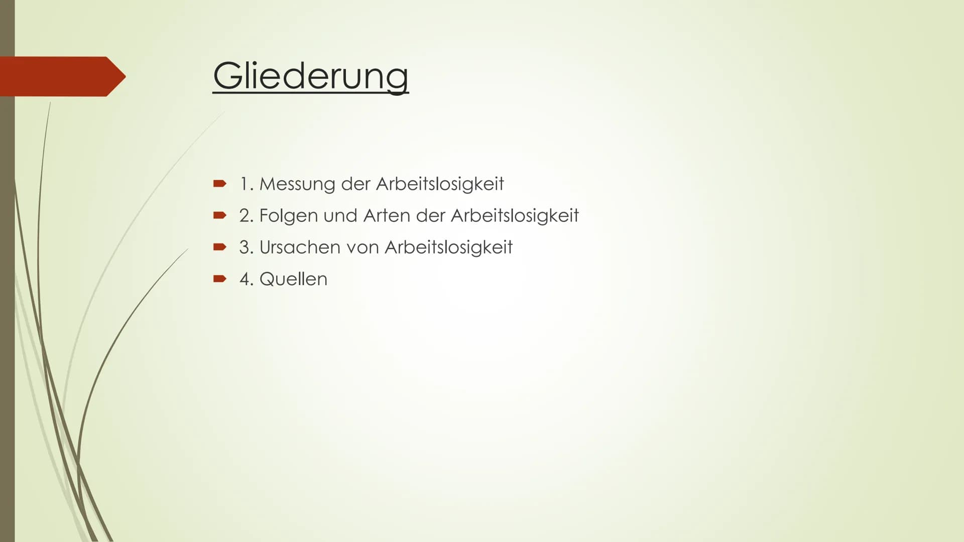 Ziele der Wirtschaftspolitik konkret:
Vollbeschäftigung # Gliederung
1. Messung der Arbeitslosigkeit
2. Folgen und Arten der Arbeitslosigk