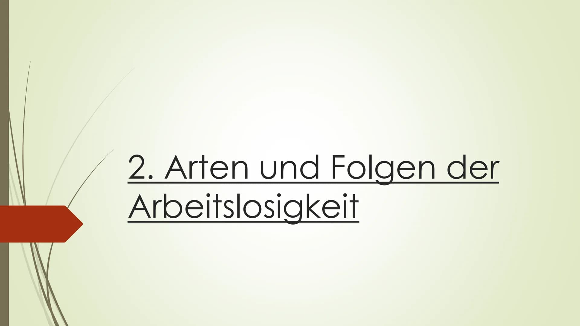 Ziele der Wirtschaftspolitik konkret:
Vollbeschäftigung # Gliederung
1. Messung der Arbeitslosigkeit
2. Folgen und Arten der Arbeitslosigk