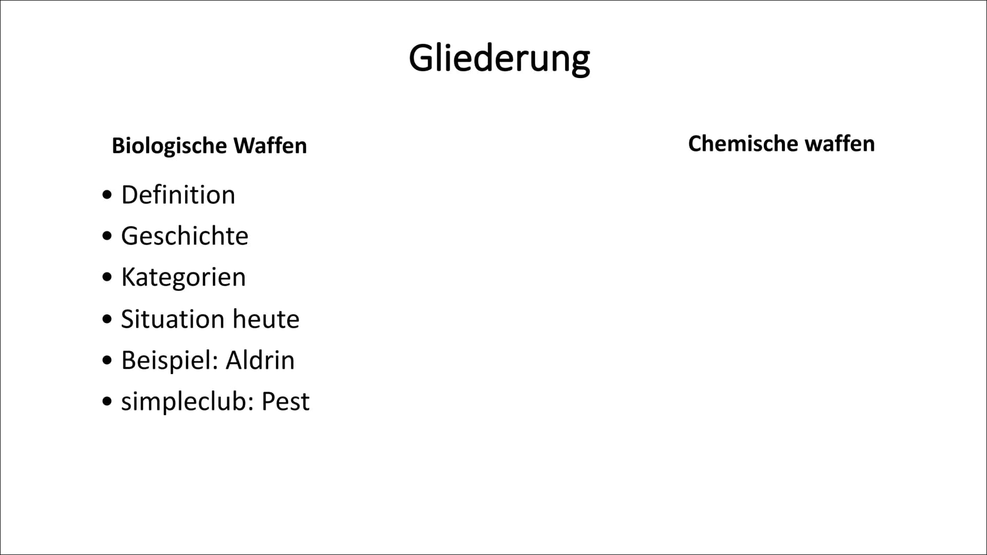 Biologische & Chemische Waffen
LOOK AT ME!
I CAN JUGGLE! # Gliederung
Biologische Waffen
Chemische waffen # Gliederung
## Biologische Wa