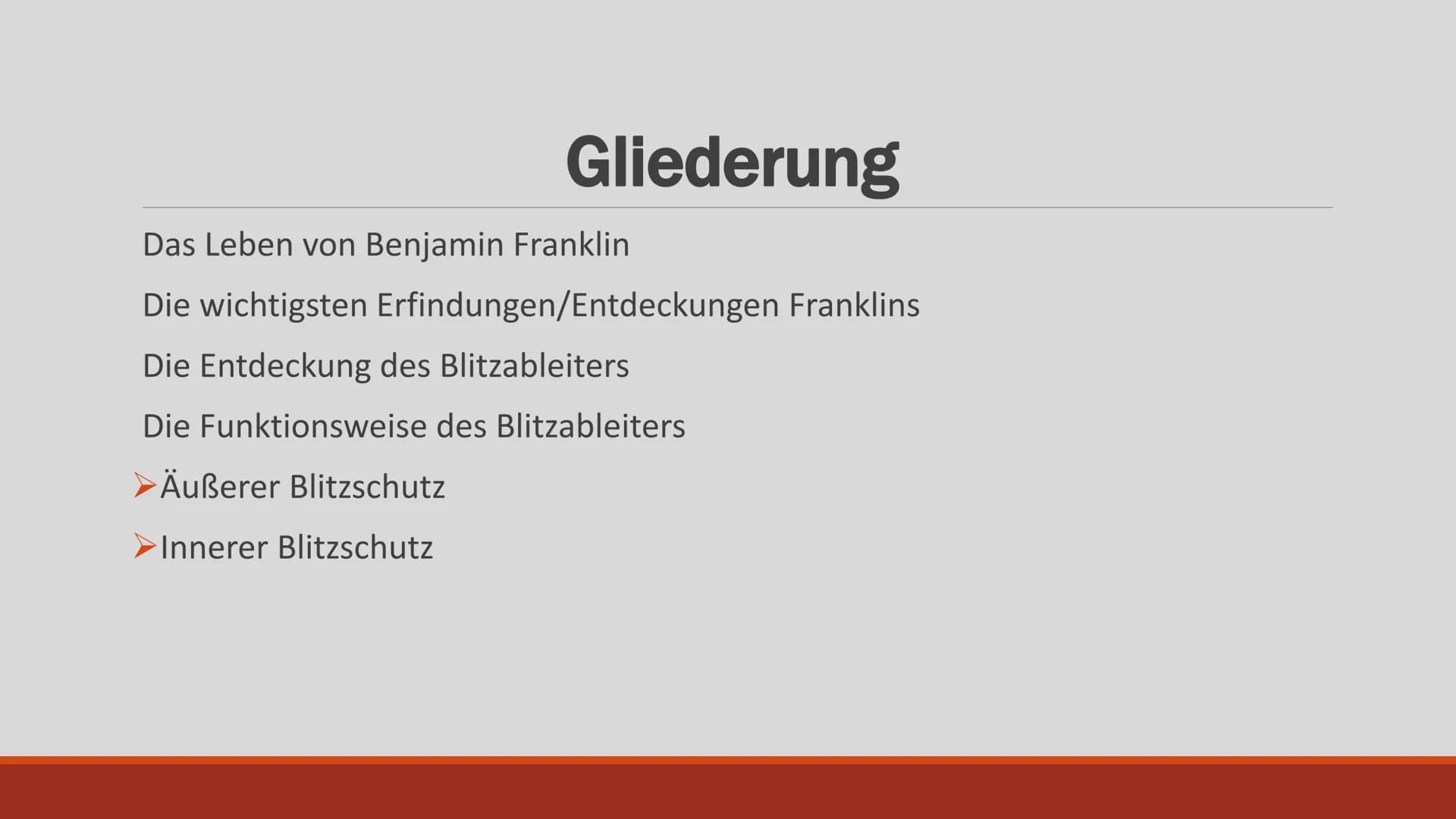 Benjamin Franklin
und die Erfindung
des Blitzableiters # Gliederung
- Das Leben von Benjamin Franklin
- Die wichtigsten Erfindungen/Entdecku