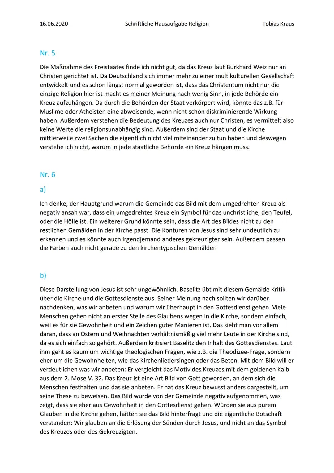 16.06.2020
Schriftliche Hausaufgabe Religion
Tobias Kraus
# Religion Hausarbeit
## Nr. 1
Das Kreuz wurde erst zu einem öffentlichen christli