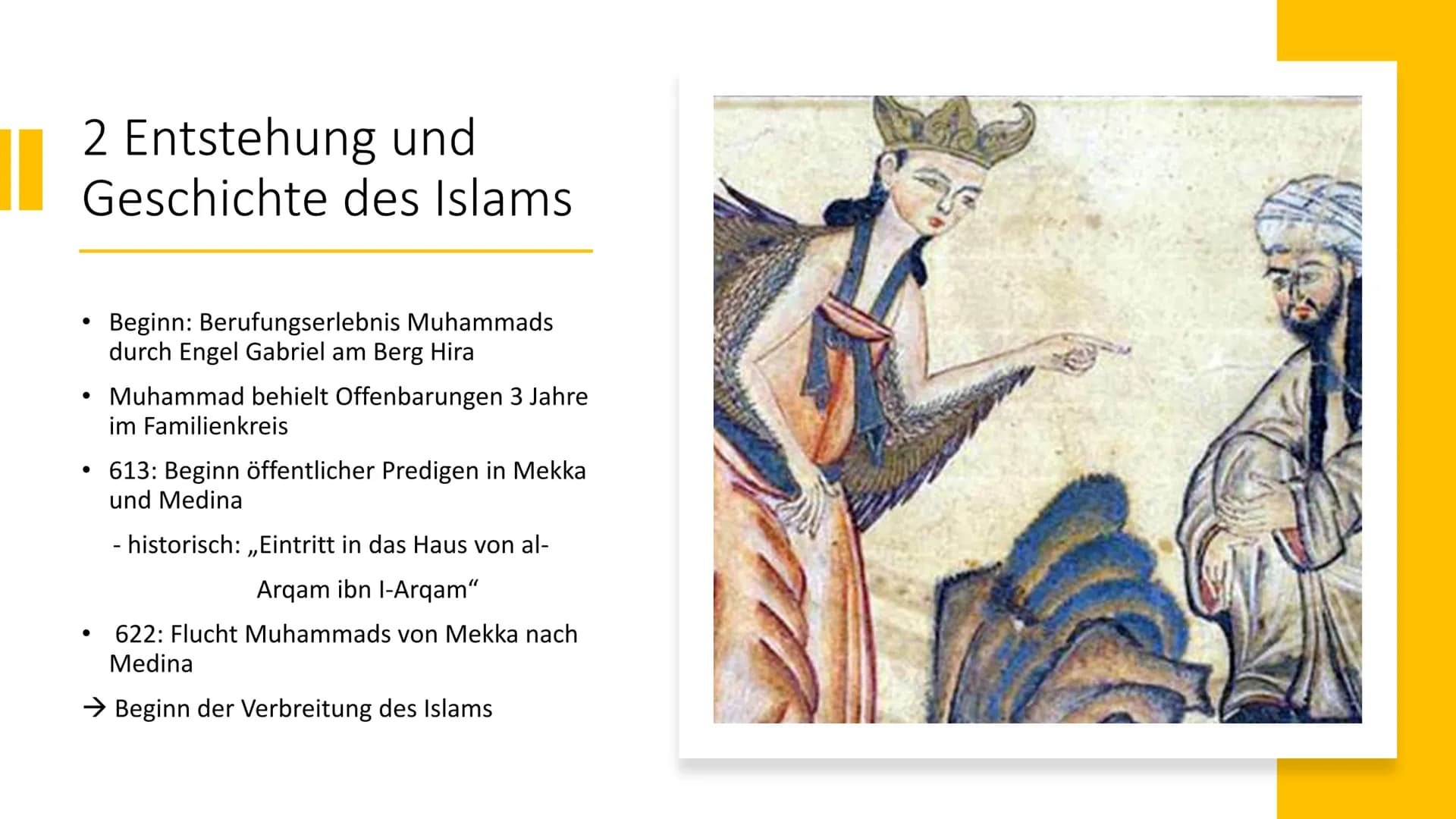 Der Islam # Gliederung
1. Begriffsbedeutung
2. Entstehung und Geschichte des Islams
2.1. Wichtige historische Daten
3. Geographische Ver