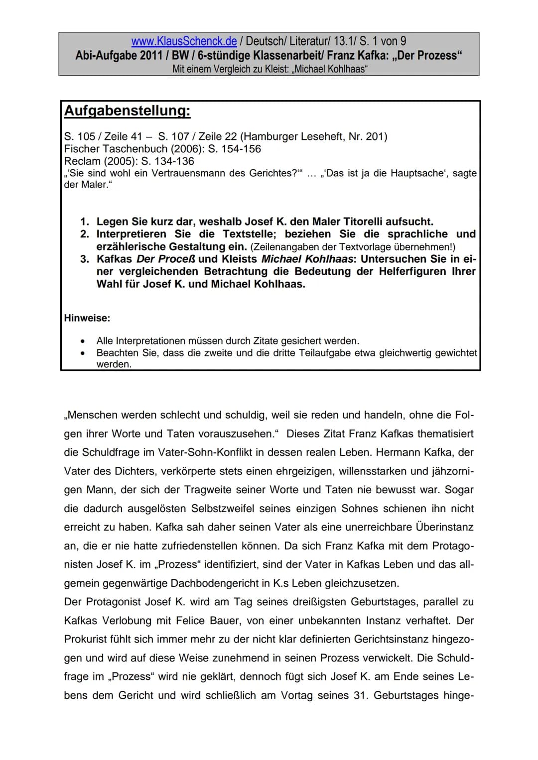 www.KlausSchenck.de / Deutsch/Literatur/ 13.1/ S. 1 von 9
Abi-Aufgabe 2011/BW/6-stündige Klassenarbeit/ Franz Kafka: „Der Prozess"
Mit einem