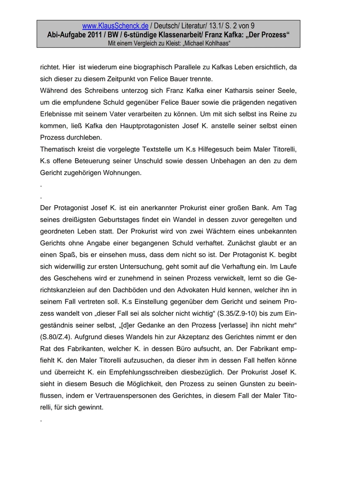 www.KlausSchenck.de / Deutsch/Literatur/ 13.1/ S. 1 von 9
Abi-Aufgabe 2011/BW/6-stündige Klassenarbeit/ Franz Kafka: „Der Prozess"
Mit einem