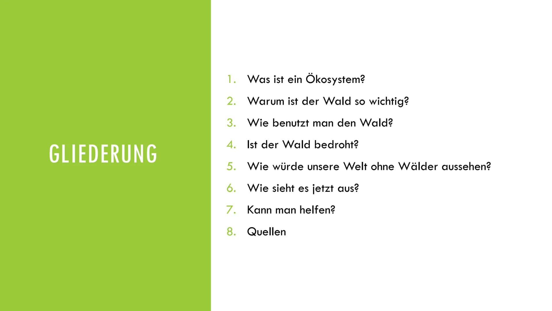 BEDEUTUNG DES ÖKOSYSTEM WALD
Ein Vortrag von TM; 2020 GLIEDERUNG
1. Was ist ein Ökosystem?
2. Warum ist der Wald so wichtig?
3. Wie benutzt
