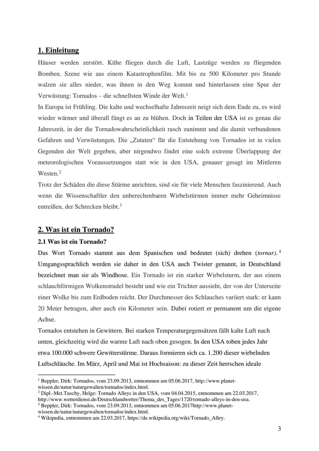 Thema der Arbeit:
Tornado Alley
© http://news.filehippo.com/2014/03/physicist-thinks-can-stop-tornadoes-tornado-alley/
Unterrichtsfach: Ge