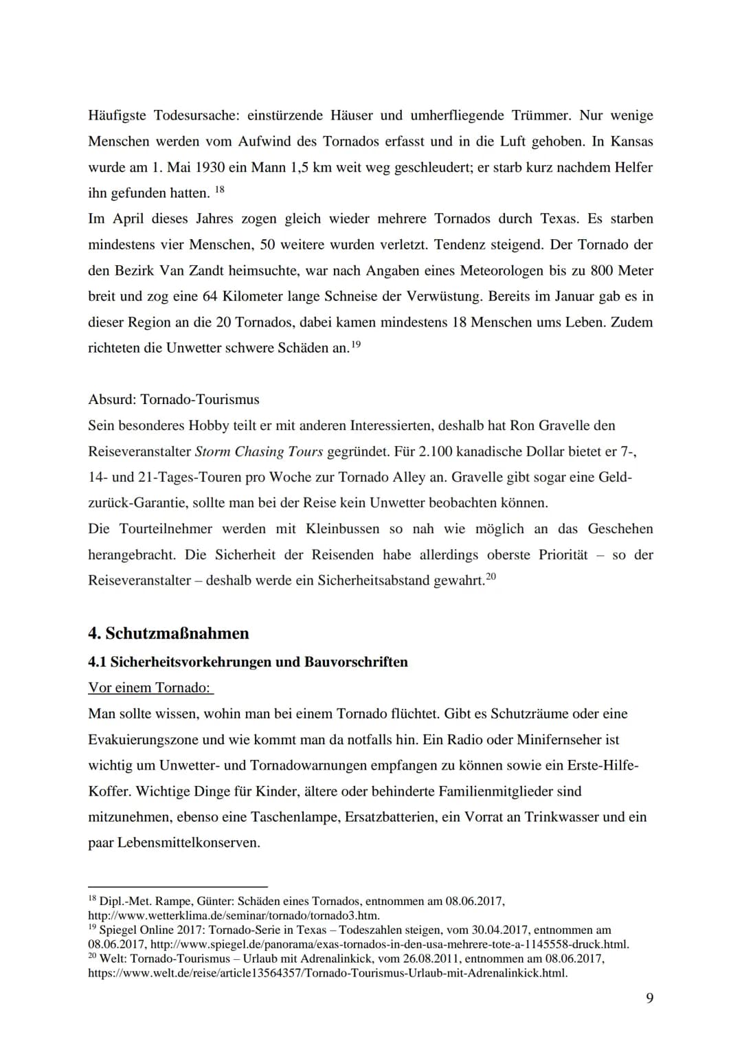 Thema der Arbeit:
Tornado Alley
© http://news.filehippo.com/2014/03/physicist-thinks-can-stop-tornadoes-tornado-alley/
Unterrichtsfach: Ge