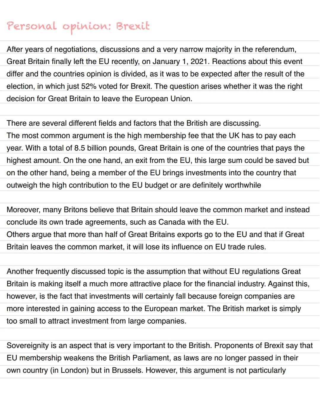 # Personal opinion: Brexit
After years of negotiations, discussions and a very narrow majority in the referendum, Great Britain finally lef